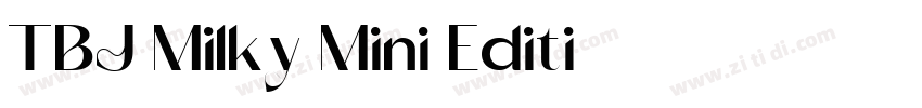 TBJ Milky Mini Editi字体转换 TBJ Milky Mini Editi字体转换